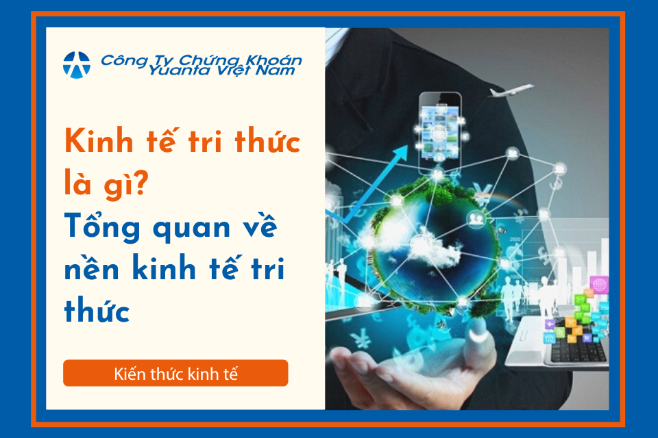 Đặc điểm của nền kinh tế tri thức